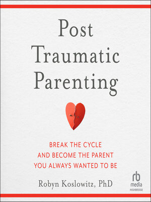 cover image of Post-Traumatic Parenting